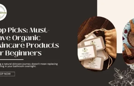 Organic Skincare Products for Beginners