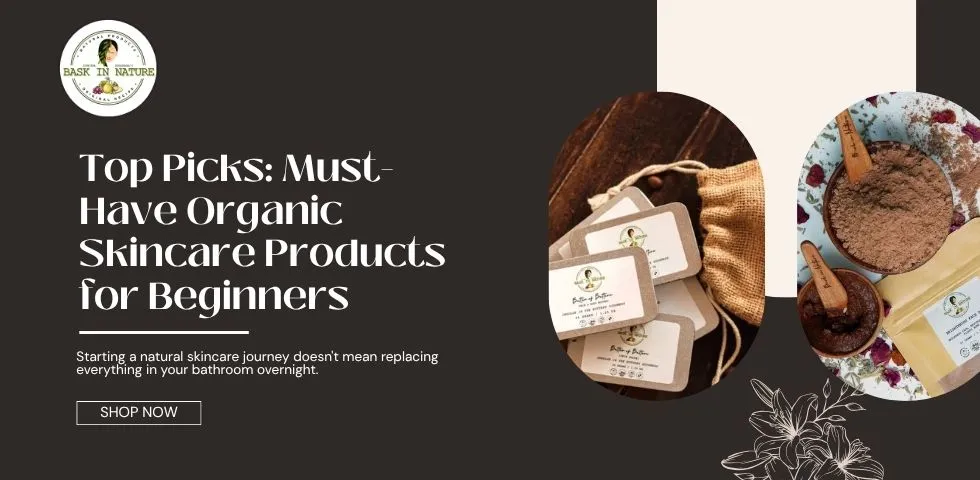 Organic Skincare Products for Beginners