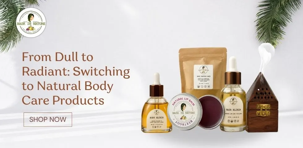 Switching to Natural Body Care Products