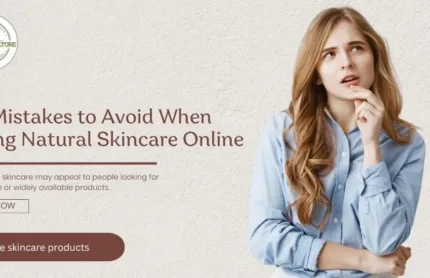 Avoid When Buying Natural Skincare Online