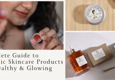 Complete Guide to Organic Skincare