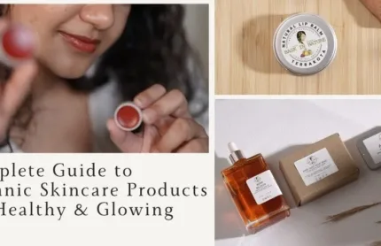 Complete Guide to Organic Skincare