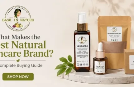 Best Natural Skincare Brand A Complete Buying Guide