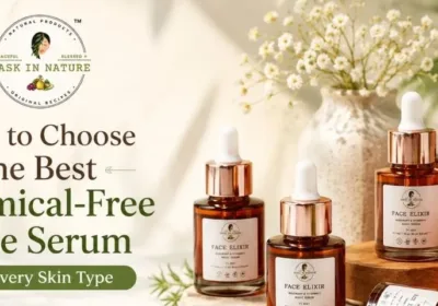 Choose the Best Chemical-Free Face Serum for Every Skin Type
