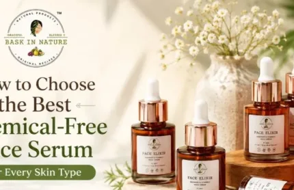 Choose the Best Chemical-Free Face Serum for Every Skin Type