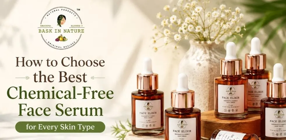 Choose the Best Chemical-Free Face Serum for Every Skin Type
