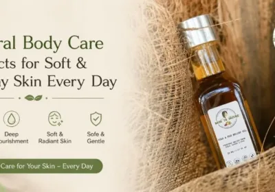 Natural Body Care Products for Soft & Healthy