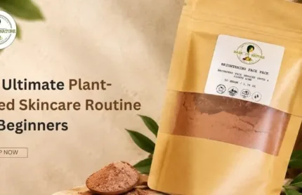 Plant-Based Skincare Routine for Beginners